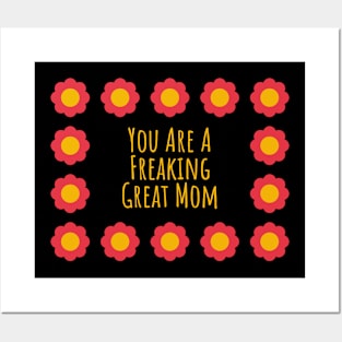 You are a freaking great mom Posters and Art